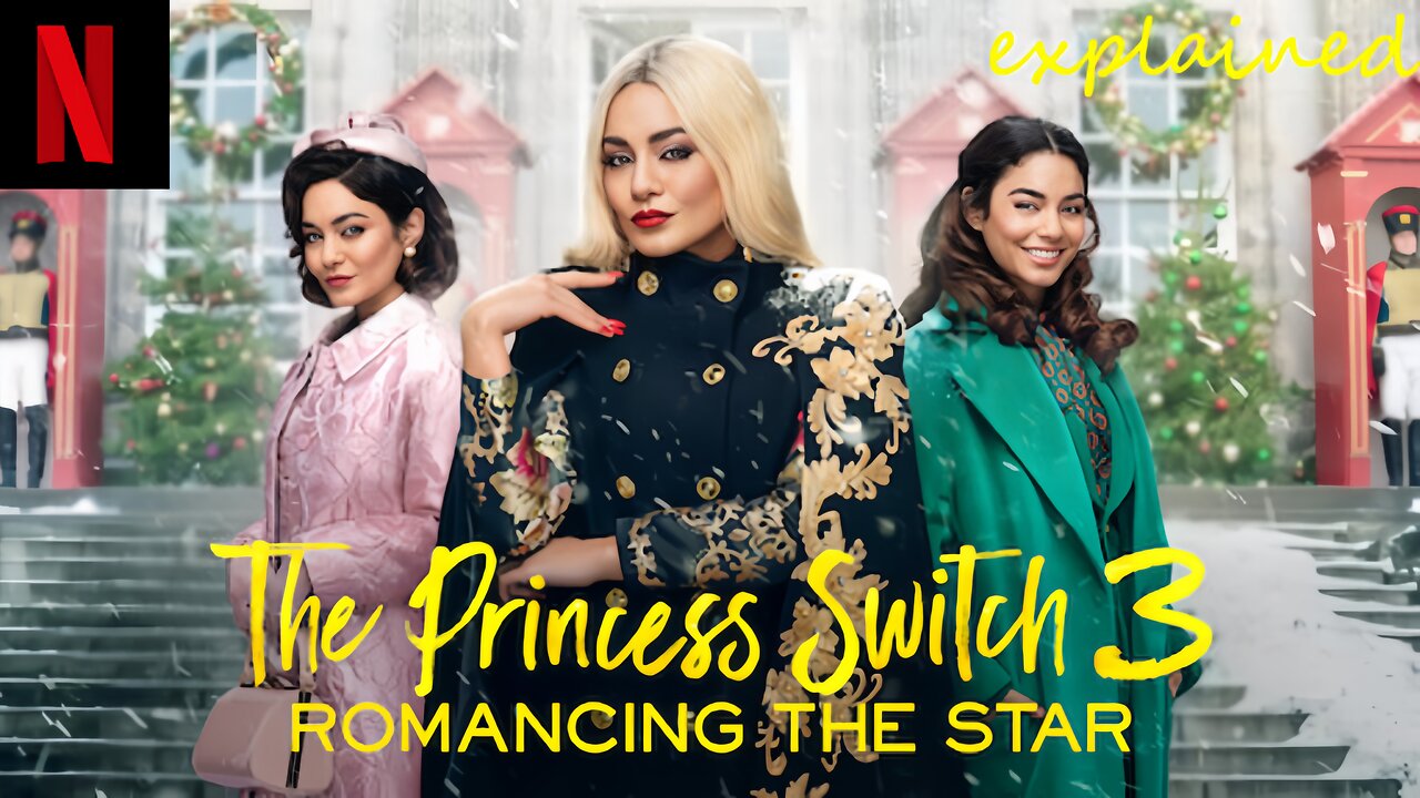 👑 The Princess Switch 3: Romancing the Star (2021) | Royal Romance 🎄 | Netflix Movie Recap ✨