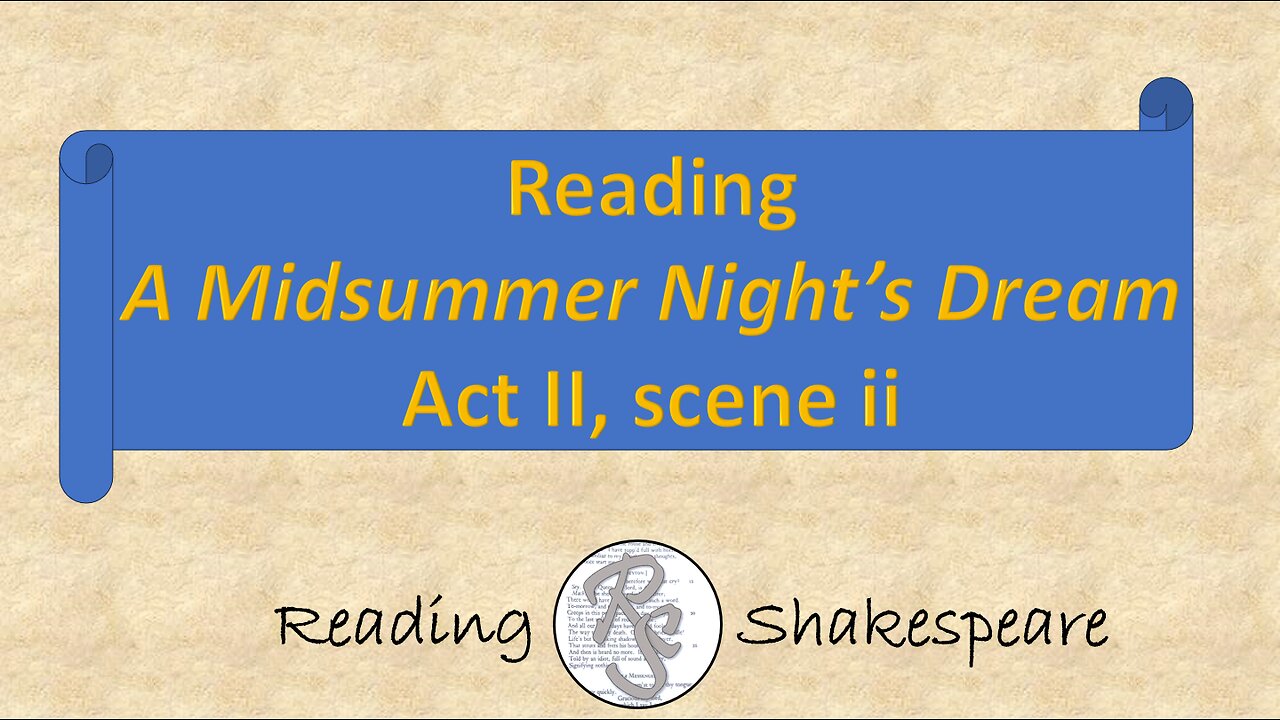 Reading "A Midsummer Night's Dream," Act II, scene ii