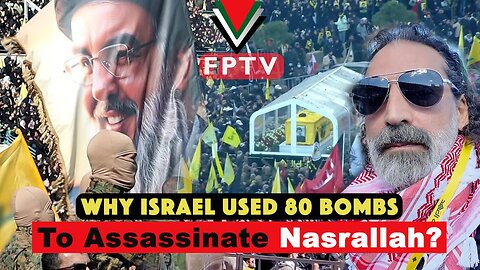 Why Israel Used 80 Bombs to Assassinate Nasrallah?