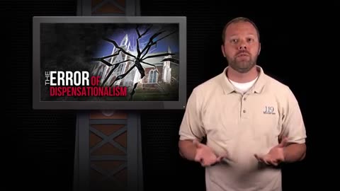 The Error of Dispensationalism - 119 Ministries