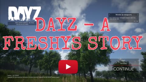 Let's Play DayZ - A FRESHYS STORY - A BETTER DAY.