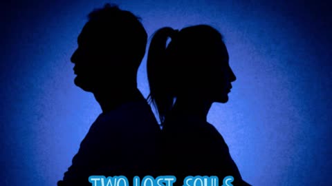 Two Lost Souls