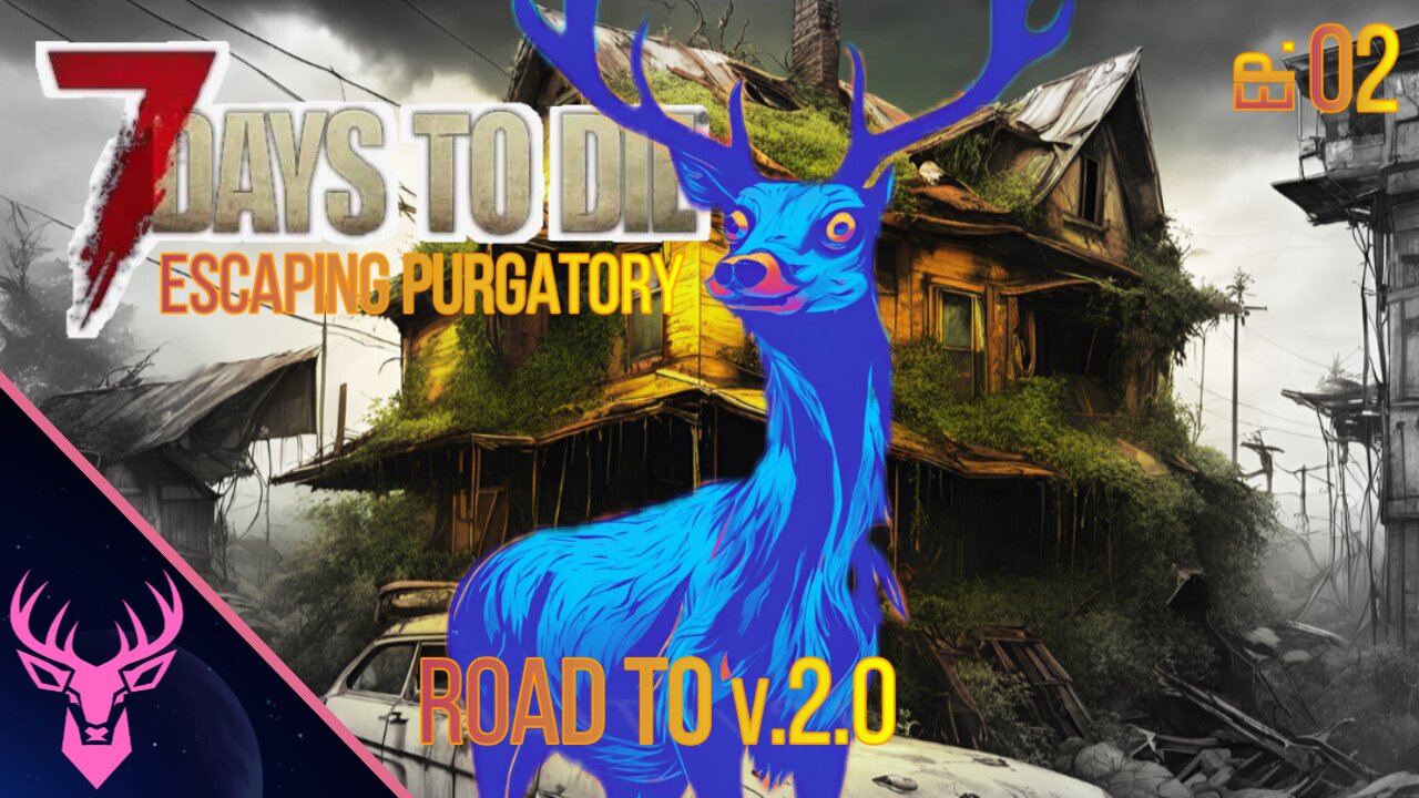 Invincible Deer! | Ep 02 | CINEMATIC Series | 7 Days to Die 1.3 | Road to 2.0