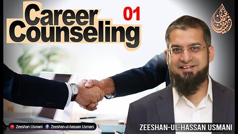 Career Counseling - 1 کیریئر کاؤنسلنگ - Zeeshan Usmani