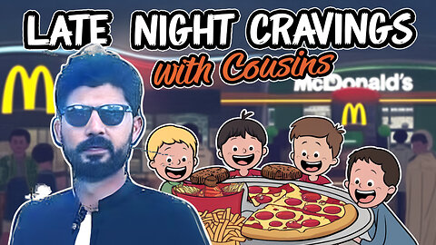 LATE NIGHT CRAVINGS WITH COUSINS | BILAL MARTH | MARTH 7