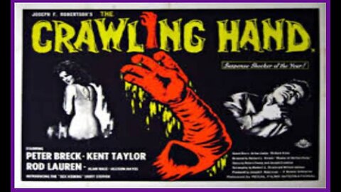 The Crawling Hand (Movie) 1963