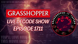 Grasshopper Live Decode Show - Episode 1711