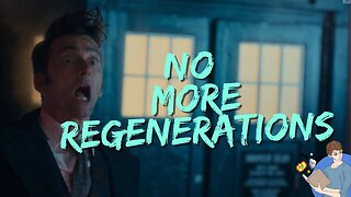 Doctor Who May Not Have Another Regeneration