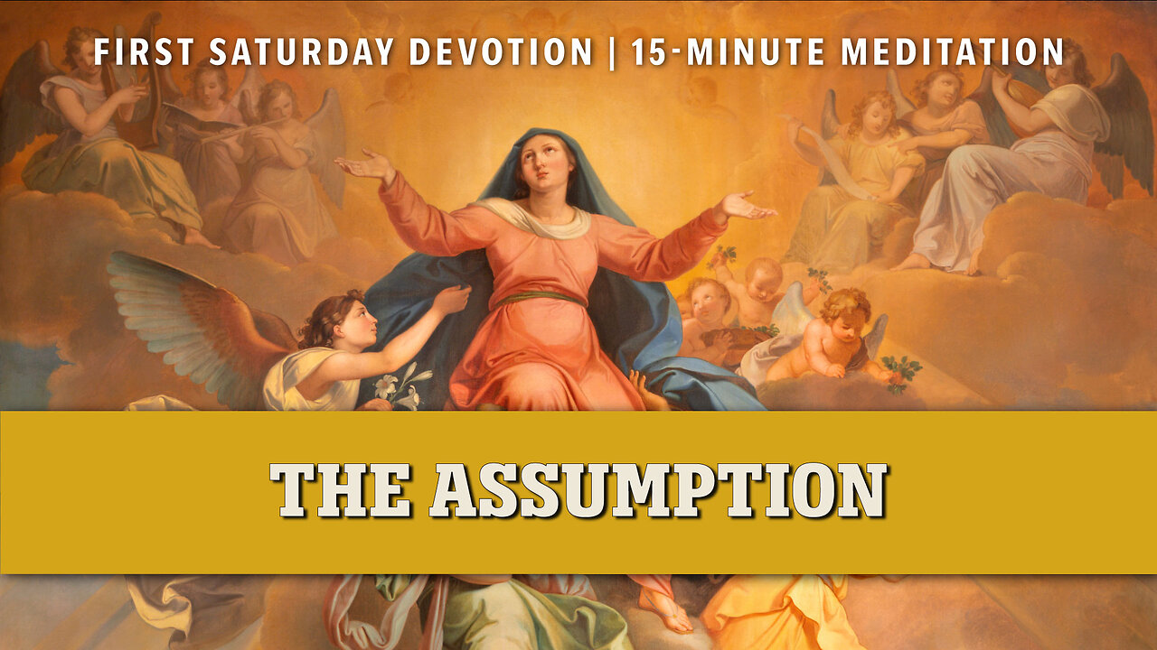 First Saturday 15-Minute Meditation | Fourth Glorious Mystery: The Assumption