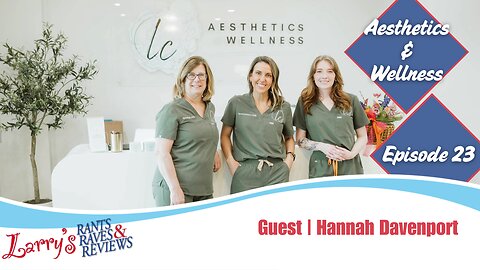 Episode 23: Aesthetics & Wellness w/Hannah Davenport