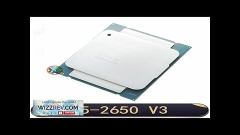 Xeon E5 2650 V3 Processor SR1YA 2.3Ghz 10 Core 105W Socket LGA Review