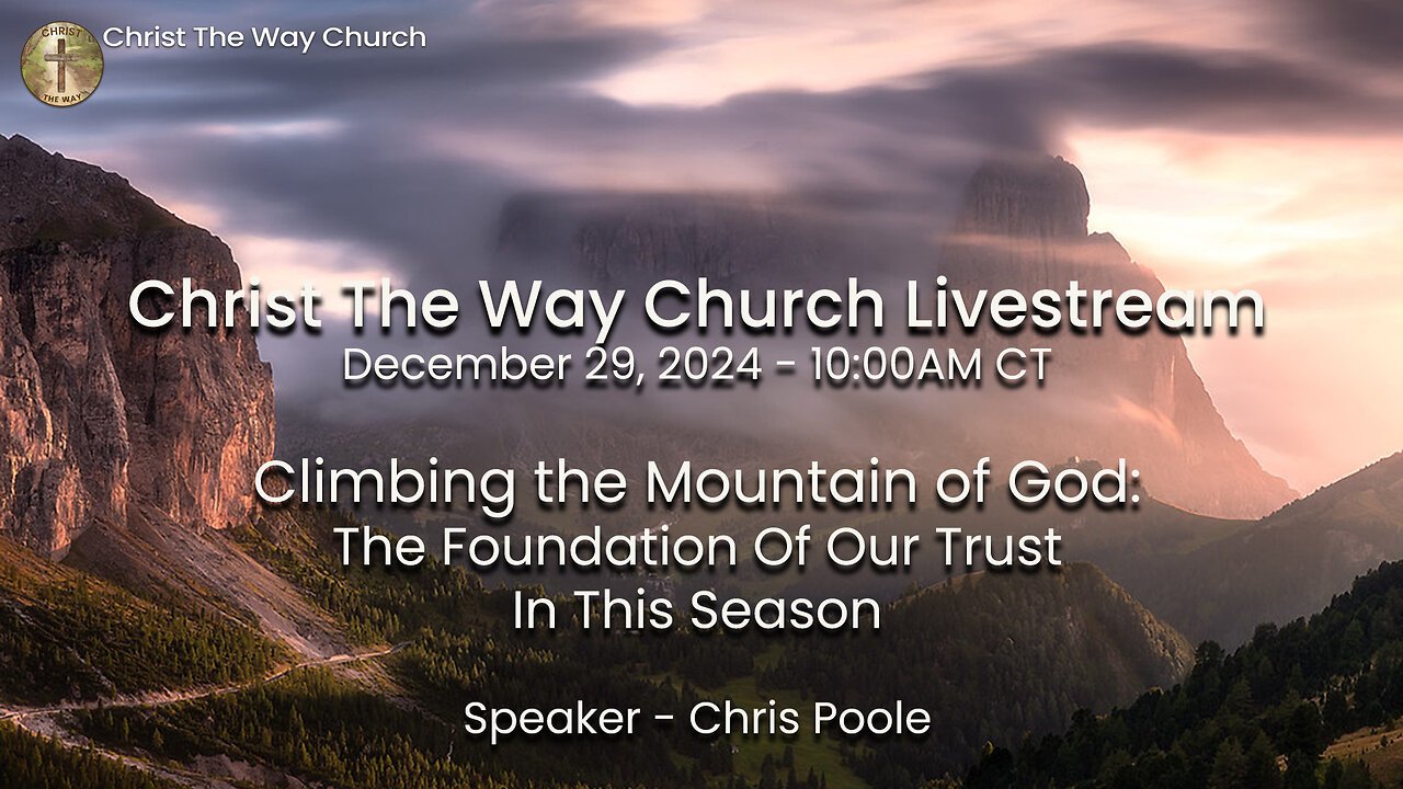 Climbing The Mountain Of God: The Foundation Of Our Trust In This Season