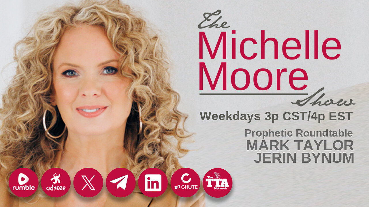 'Prophetic Roundtable' Guests, Mark Taylor and Jerin Bynum: The Michelle Moore Show (Feb 11, 2025)