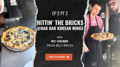 𝐇I𝐓T𝐈N’ 𝐓H𝐄 𝐁R𝐈C𝐊S 🔥 Ep.2 Pt2 Featuring a Dak Dak Korean Wings Inspired Billy Bricks Pizza