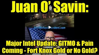 Juan O’ Savin update 03.01.25 : Major Intel Update: GITMO & Pain Coming - Fort Knox Gold or No Gold?