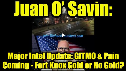 Juan O’ Savin update 03.01.25 : Major Intel Update: GITMO & Pain Coming - Fort Knox Gold or No Gold?