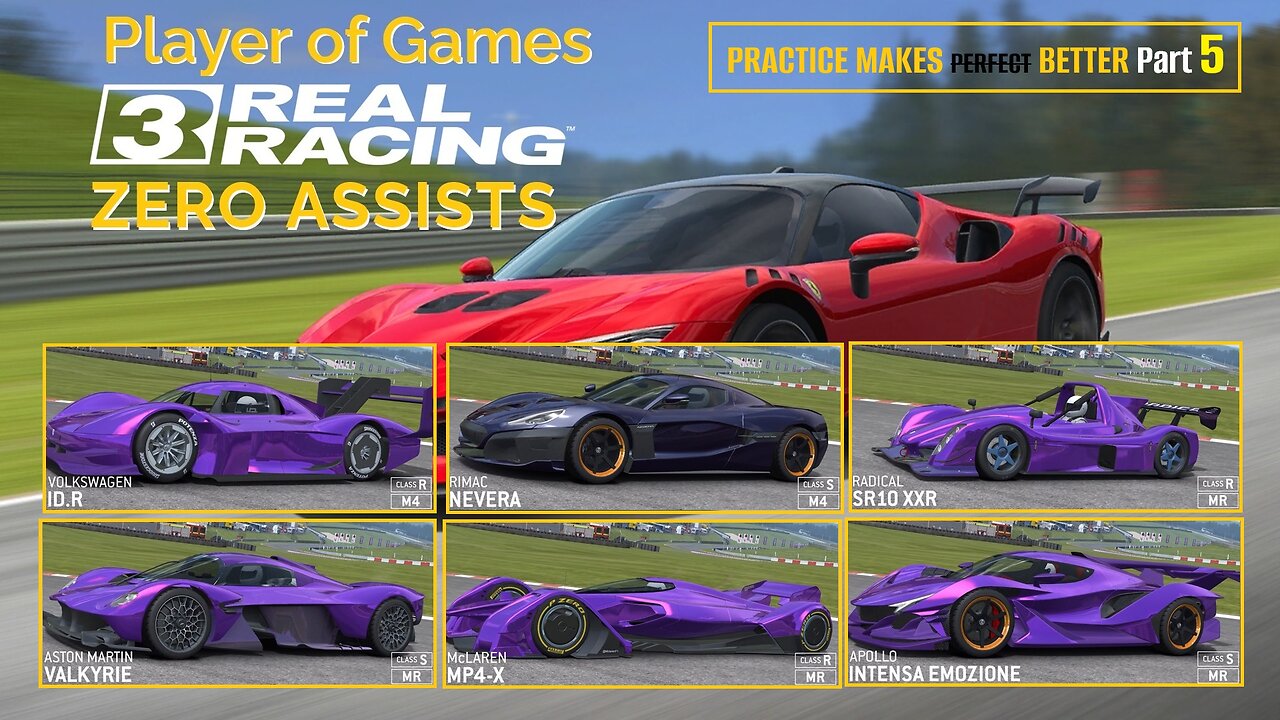 Player of Games: Real Racing 3 - PRACTICE MAKES BETTER Part 5 - ZERO ASSISTS