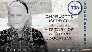 Special Documentary Feature: Charlotte Iserbyt 'The Secret History of Western Education'