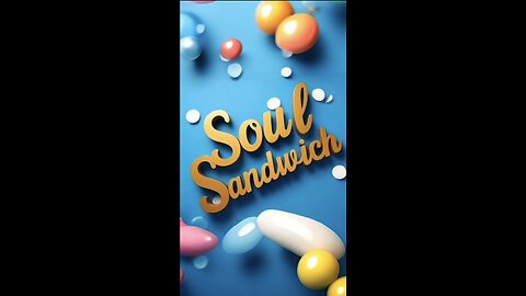 Soul Sandwich