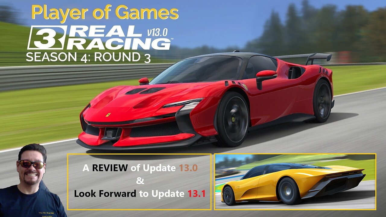 Player of Games: Real Racing 3 Update 13.0: A REVIEW of Update 13.0 and Look Forward to Update 13.1