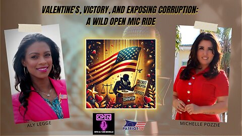 Valentine's, Victory, and Exposing Corruption: A Wild Open Mic Ride