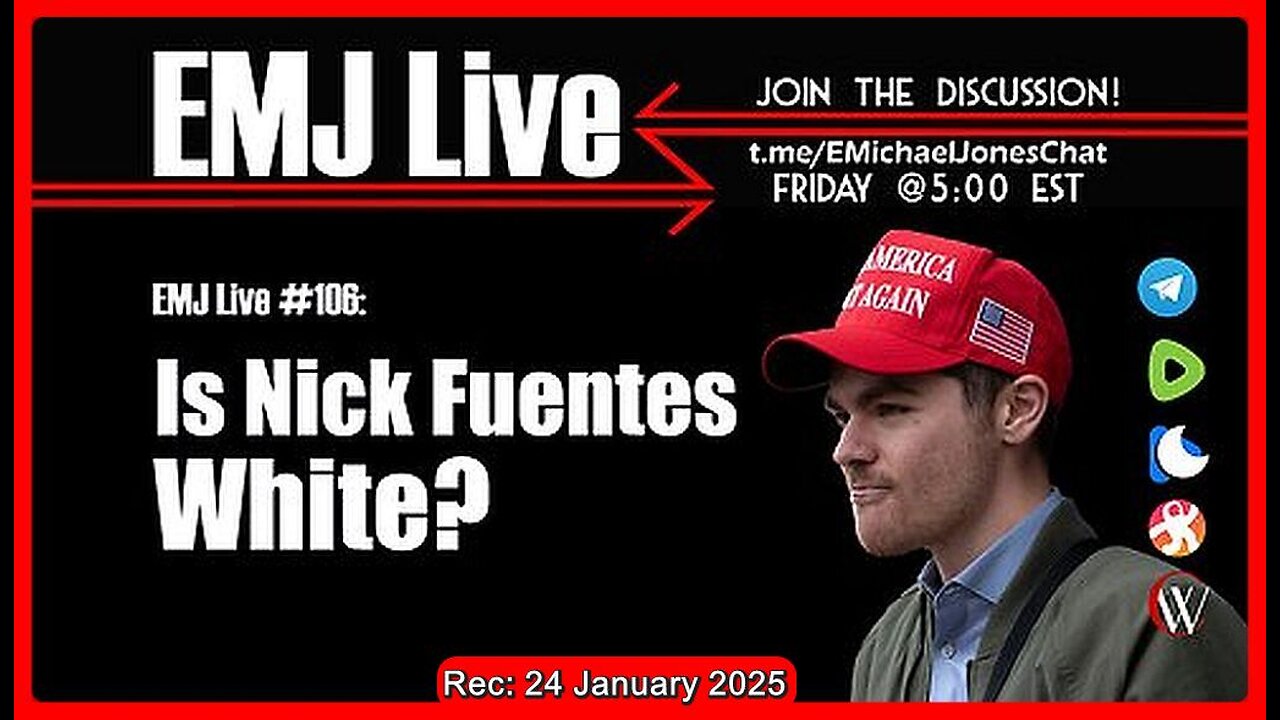 EMJ #106: Is Nick Fuentes White❓ | Dr. E. Michael Jones |🕞 1h 5m