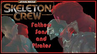 Fathers Sons and Pirates - Robots and Sailors Square Up in Two Different Stories