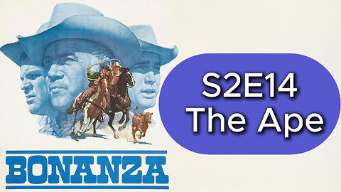 Bonanza S02E14 The Ape