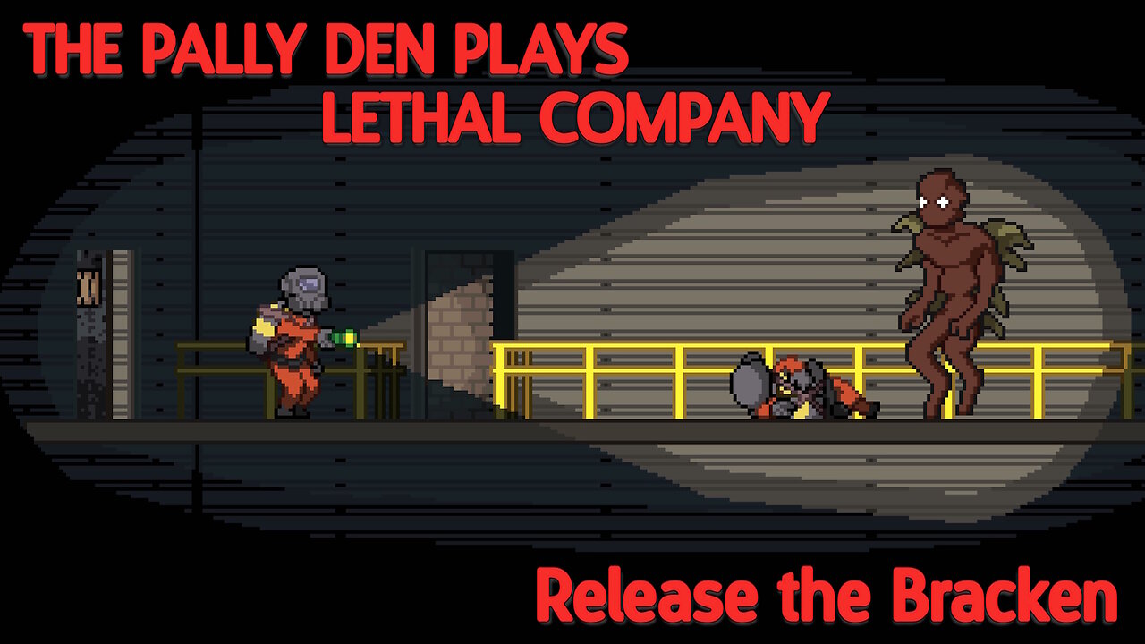 Release the Bracken - Lethal Company 03
