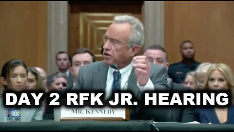 RFK Jr. Senate Confirmation Hearing (Day 2)