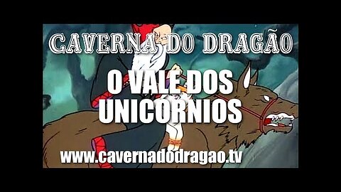 Caverna do Dragão - Episódio 4 - O Vale dos Unicórnios