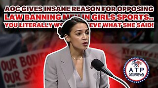 AOC GIVES REASON FOR OPPOSING BANNING MEN IN GIRLS SPORTS... YOU WON'T BELIEVE WHAT SHE SAID!