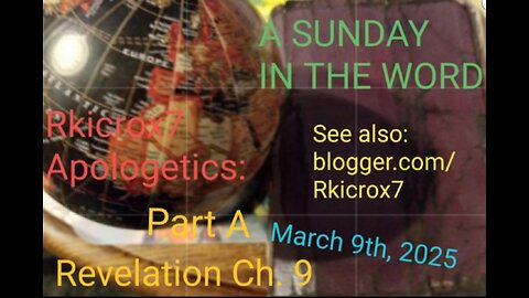 A Sunday in the Word: March 9th,2025 Part A- Rev. 9