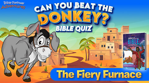 The Fiery Furnace Bible Quiz