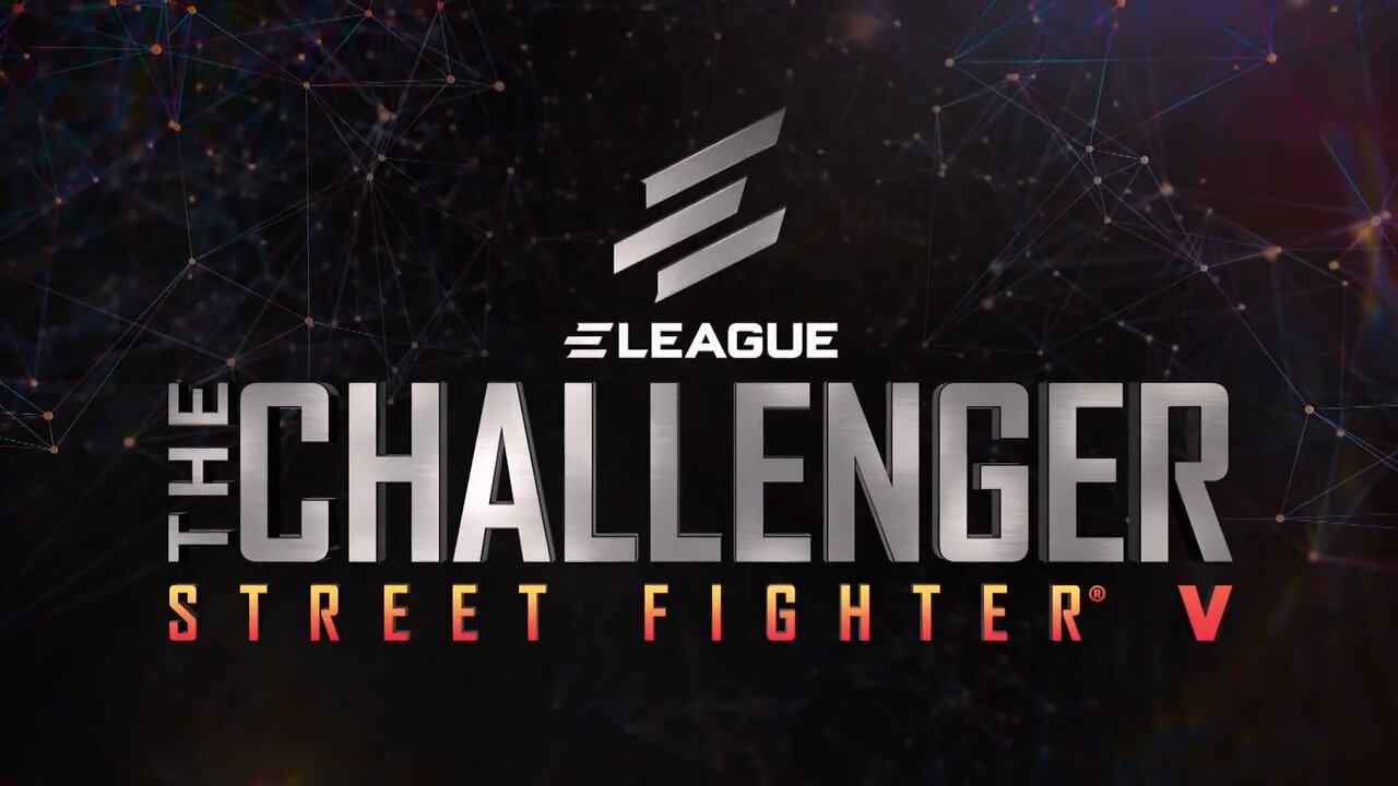 ELEAGUE The Challenger: Street Fighter V - Winner Winner [S01E05]