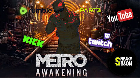 LIVE - Sneaky Simon (DAY23) - WEEKEND WALKTHROUGH (METRO AWAKENING VR) PART3