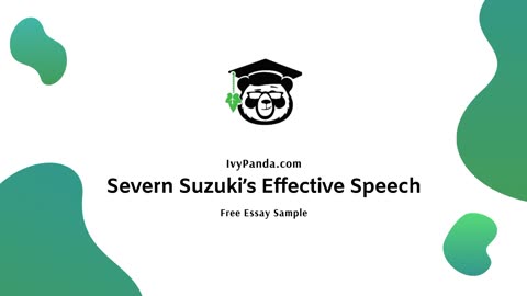 Severn Suzuki’s Effective Speech | Free Essay Sample