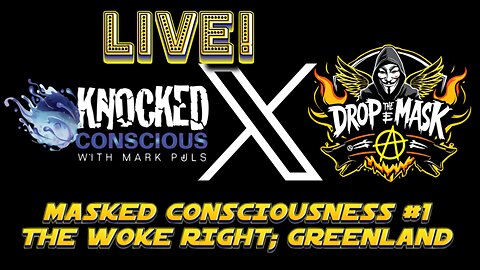 Consciously Unmasked #1 - Woke Right; Buying Greenland; Subway Fire; Wisconson School Shooting