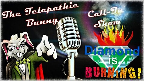 The Monday Call-In Show! Episode 39: Diamond Is Burning! What's Next?
