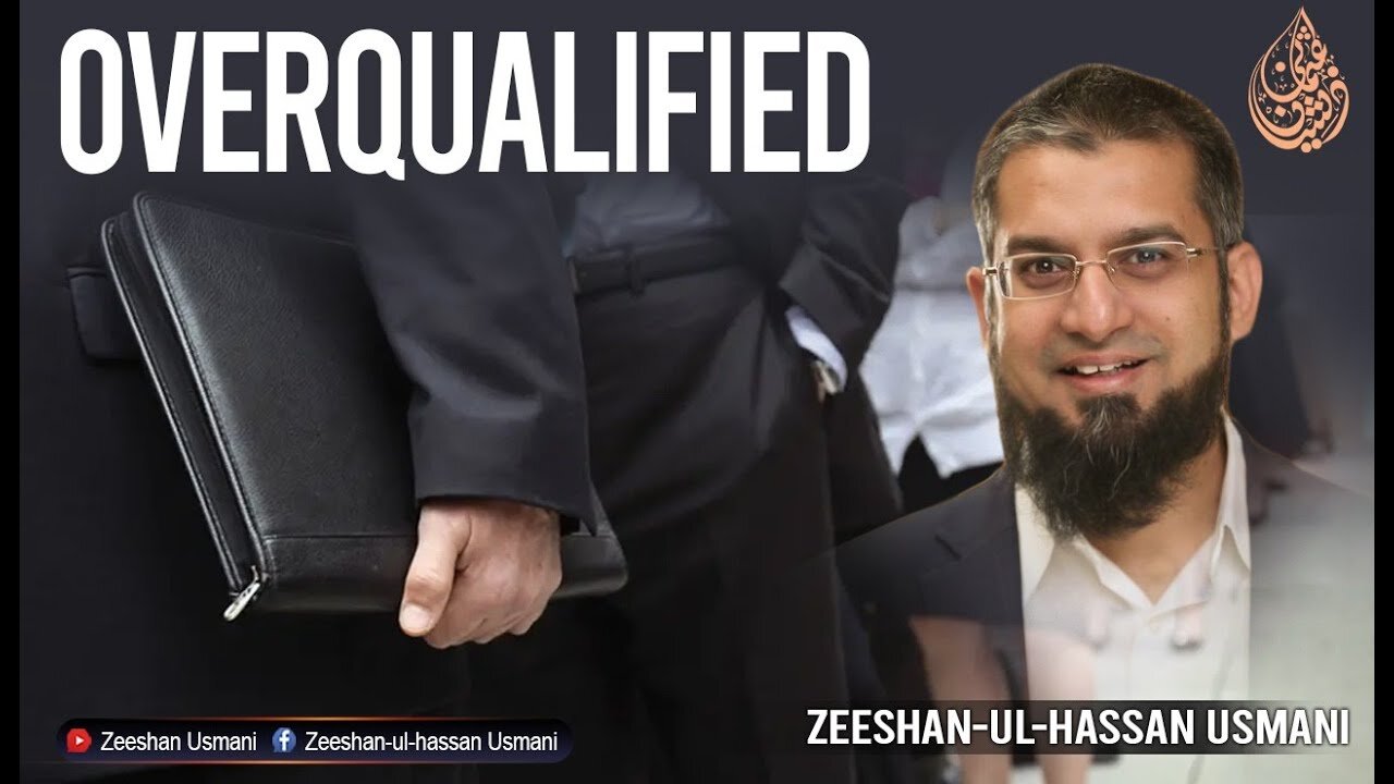 Are You Over Qualified? | کیا آپ اوور کوالیفائیڈ ہیں؟ | Zeeshan Usmani