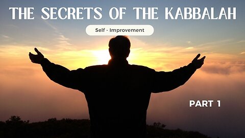 The Secrets of Kabbalah - Part 1