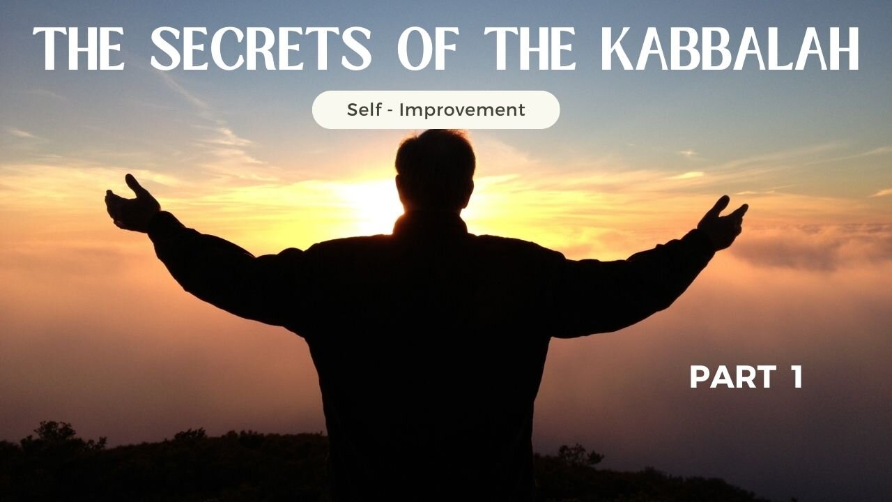 The Secrets of Kabbalah - Part 1