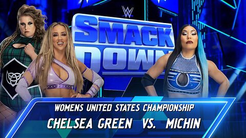 Chelsea Green vs Michin