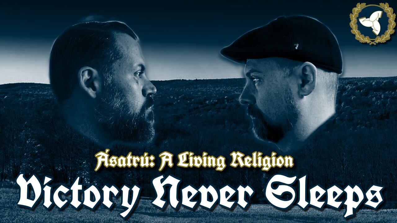 3/12/25 Victory Never Sleeps, Episode 140 - Living Ásatrú