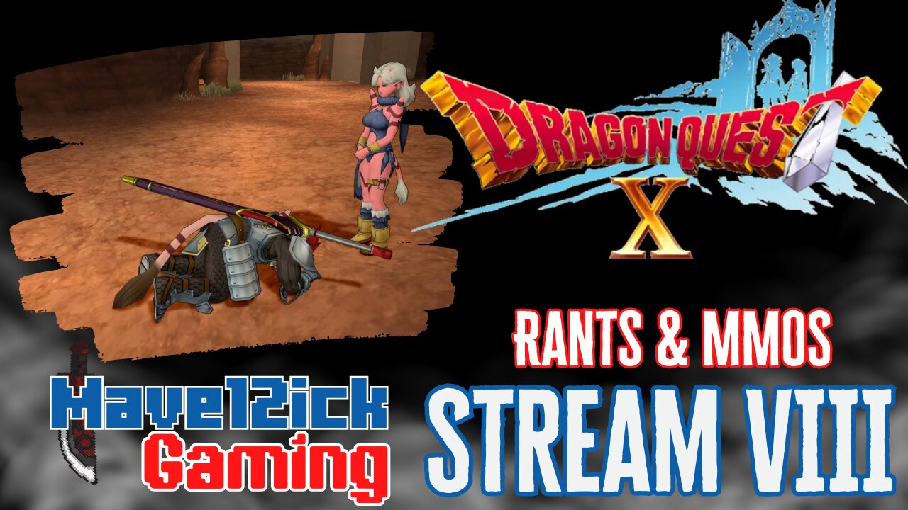 | RANTS & MMOS!| Dragon Quest X | Pop Culture & Politics |