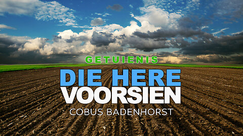 Die Here Voorsien | Cobus Badenhorst | Getuienis