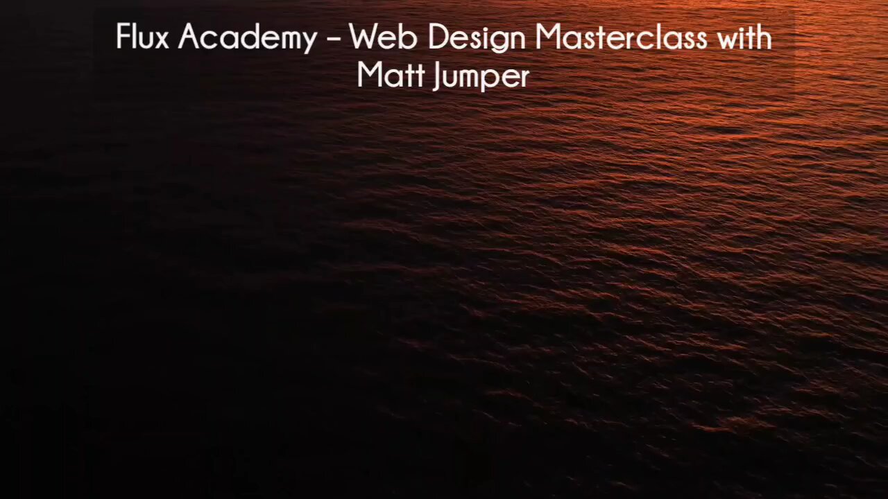 (courseslibrary.com)Flux Academy – Web Design Masterclass with Matt Jumper Course download