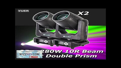 2Pcs/lot 280W 10R Moving Head Light Double Prism Stage Light With LED Review