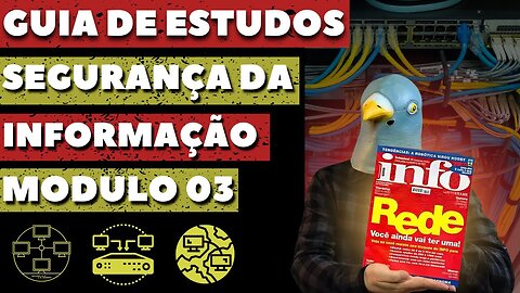 🚀 Guia Definitivo: Segurança da Informação Módulo 3 - Redes