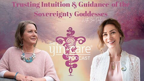 Trusting Intuition & Guidance of The Sovereignty Goddesses